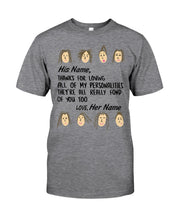 Load image into Gallery viewer, Custom Name Gift For Lover Thanks For Loving All Of My Personalities Guys Tee
