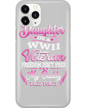 Load image into Gallery viewer, Daughter Of A Veteran Freedom Isn't Free Gift For Daughter Phone case
