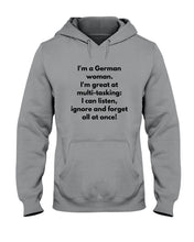 Load image into Gallery viewer, I'm A German Woman I'm Great At Multi Tasking Gift For Women Hoodie
