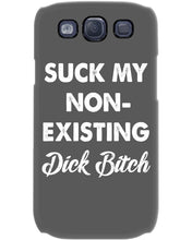 Load image into Gallery viewer, Suck My Non Existing Dick Bitch Gift For Women Phone case
