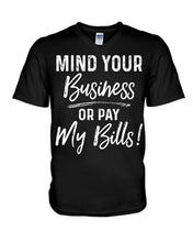 Load image into Gallery viewer, Mind Your Business Or Pay My Bills Custom Design Guys V-Neck
