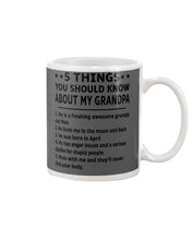 Load image into Gallery viewer, 5 Things You Should Know About My April Grandpa For Birthday Gift Mug

