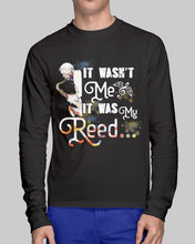 Load image into Gallery viewer, It Wasn't Me It Was My Reed Custom Design For Music Instrument  Lovers Unisex Long Sleeve
