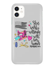 Load image into Gallery viewer, She Works Willingly With Her Hands Gift For Sew Lovers Phone case
