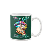 Load image into Gallery viewer, May Girl I Am Who I Am Trending For Birthday Gift Mug
