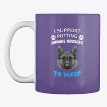 Load image into Gallery viewer, I Support Putting Animal Abusers To Sleep Gift For Dog Lovers Mug

