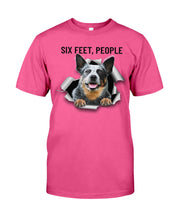 Load image into Gallery viewer, Six Feet People Great Gift For Heeler Lovers Guys Tee
