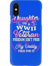 Load image into Gallery viewer, Daughter Of A Veteran Freedom Isn't Free Gift For Daughter Phone case

