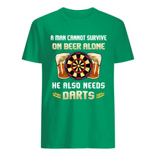 Load image into Gallery viewer, A Man Cannot Survive On Beer Alone He Also Needs Darts Trending Guys Tee
