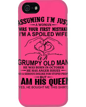 Load image into Gallery viewer, A Spoiled Wife Of An October Grumpy Old Man Birthday Meaningful Gift Phone case
