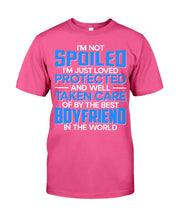 Load image into Gallery viewer, I'm Just Loved Protected And Well Taken Care Of By The Best Boyfriend Guys Tee
