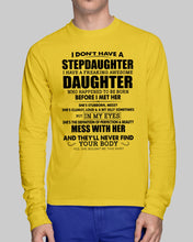 Load image into Gallery viewer, I Don't Have A Stepdaughter A Freaking Awesome Daughter Gift For Women Unisex Long Sleeve
