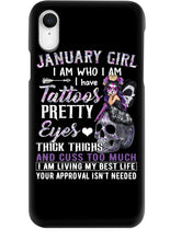 Load image into Gallery viewer, January Girl Has Tattoos Pretty Eyes Thick Thighs For Birthday Gift Phone case
