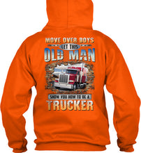 Load image into Gallery viewer, Old Man Show You How To Be A Trucker For Personalized Job Gift Hoodie
