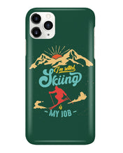 Load image into Gallery viewer, I'm Retired Skiing Is My Job Mountainous Terrain Phone case
