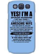 Load image into Gallery viewer, I'm A Spoiled Husband But Not Yours - Awesome Wife Who Was Born In January Phone case
