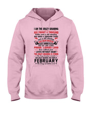 Load image into Gallery viewer, February Crazy Grandma Has Fought A Thousand Battles Cries For Birthday Gift Hoodie
