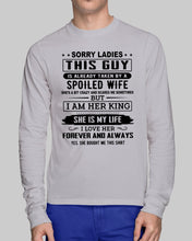 Load image into Gallery viewer, Sorry Lady This Guy Is Already Take By Spoiled Wife Gift For Husband Unisex Long Sleeve
