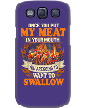 Load image into Gallery viewer, Once You Put My Meat In Your Mouth Unique Custom Design Phone case
