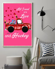 Load image into Gallery viewer, All I Need Are Love And Hockey Gift For Hockey Players Vertical Poster
