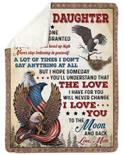 Load image into Gallery viewer, USA Flag Flying Eagle You'll Understand That The Love I Have For You Mom Gift For Daughter Sherpa Blanket
