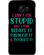 Load image into Gallery viewer, I Can't Fix Stupid But I An Sadate It Gift For Girls Phone case
