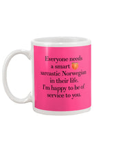 Load image into Gallery viewer, Everyone Needs A Smart Sarcastic Norwegian In Their Life Custom Design Mug
