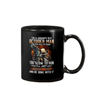 Load image into Gallery viewer, October Grumpy Old Man Will Shoot You For Birthday Gift Mug
