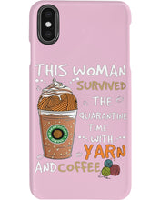 Load image into Gallery viewer, The Quarantine Time With Yarn And Coffee Gift For Women Phone case

