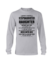 Load image into Gallery viewer, I Don't Have A Stepdaughter A Freaking Awesome Daughter Gift For Women Unisex Long Sleeve

