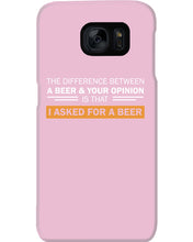 Load image into Gallery viewer, The Difference Between A Beer And Your Opinion Custom Design Phone case
