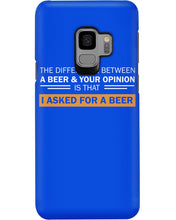 Load image into Gallery viewer, The Difference Between A Beer And Your Opinion Custom Design Phone case
