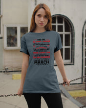 Load image into Gallery viewer, This Girl Has Fought A Thousand This Girl Was Born In March Guys Tee
