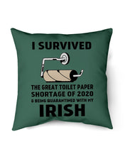 Load image into Gallery viewer, Toilet Paper Shortage Of 2020 Being Quarantined With My   Irish  Personalized Nation Pillow Cover
