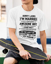 Load image into Gallery viewer, I'm The Lucky One Because I Get To Be Her Husband Gift For Husband Guys Tee
