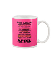 Load image into Gallery viewer, April Old Man Has Fought A Thousand Battles Trending For Birthday Gift Mug
