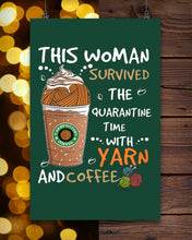 Load image into Gallery viewer, The Quarantine Time With Yarn And Coffee Gift For Women Vertical Poster
