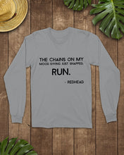 Load image into Gallery viewer, The Chains On My Mood Swing Just Snapped Run Trending Unisex Long Sleeve
