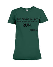 Load image into Gallery viewer, The Chains On My Mood Swing Just Snapped Run Trending Ladies Tee
