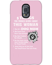 Load image into Gallery viewer, 5 Things You Should Know About This Woman Dog Mom Phone case
