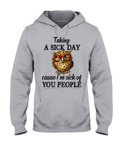 Load image into Gallery viewer, Taking A Sick Day Cause I'm Sick Of You People Owl Hoodie
