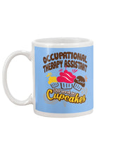 Load image into Gallery viewer, Occupational Therapy Assistant Will Work For Cupcakes Gift For Women Mug
