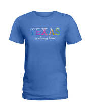 Load image into Gallery viewer, Texas Is Always Here Meaningful Gift For Men Ladies Tee

