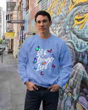 Load image into Gallery viewer, Butterfly Live Laugh Love Gift For Lover Sweatshirt
