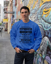 Load image into Gallery viewer, I Don't Have A Stepdaughter A Freaking Awesome Daughter Gift For Women Sweatshirt

