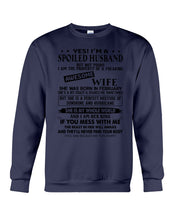 Load image into Gallery viewer, I'm A Spolied Husband But Not Yours  - Awesome Wife Was Born In February Sweatshirt
