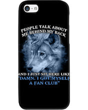 Load image into Gallery viewer, People Talk About Me Behind My Back And I Just Sit Here Like Phone case
