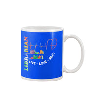 Load image into Gallery viewer, Librarian Live Love Read Special Custom Design Mug
