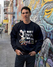 Load image into Gallery viewer, It Wasn't Me It Was My Reed Custom Design For Music Instrument  Lovers Sweatshirt
