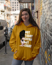 Load image into Gallery viewer, Not Today Satan Not Today Gift For Women Hoodie

